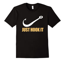 Just Hook It T-Shirt, Funny Fishing Gift