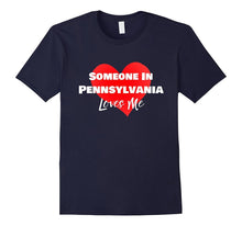 Someone in Pennsylvania Loves Me Long Distance Shirt