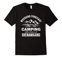 Shenanigans Shirt, Weekend Forecast Camping T-Shirts