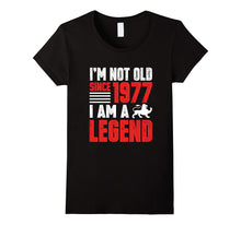 I'm Not Old Since 1977 I Am a Legend Gift for 40 Years Old