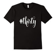 30th Birthday Shirt Gift Hashtag Milestone Thirty 30