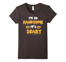 I'm So Handsome It's Scary Funny Halloween Shirt - Cute Gift