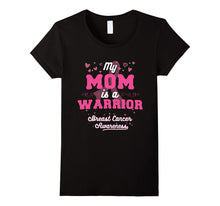 My Mom Is a Warrior - Breast Cancer Awareness T-Shirt