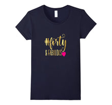 40th Birthday Shirt Gift Party Gold Forty and Fabulous 40