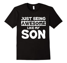 Just Being Awesome Like My Son T-Shirt