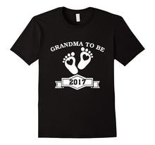 Grandma to Be 2017 T Shirt- I'm Going to Be a Grandma 2017