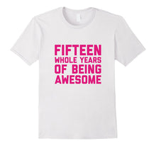 15th Birthday Shirt Gift Girls Age 15 Fifteen Year Boy Girl