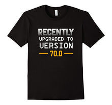 Recently Upgraded to Version 70.0 Funny 70th Birthday Shirt