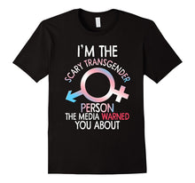 Funny Im the Scary Transgender Person T-Shirt Bi Gay Pride