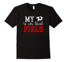 My Heart Is on That Field Soccer Tshirt MOM Grandma