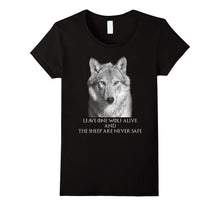Leave One Wolf Alive and the Sheep Are Never Safe Shirt