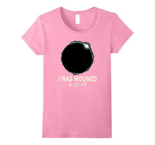 I Was Mooned August 21st 2017 Total Solar Eclipse T-Shirt