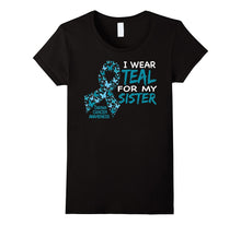 I Wear Teal for My Sister Ovarian Cancer Awareness T Shirt