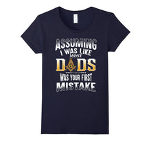 Assuming I Was Like Most Dad - Masonic - Masons Shirts