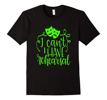 Funny Theater Shirt Sorry I Can't I Have Rehearsal Lime