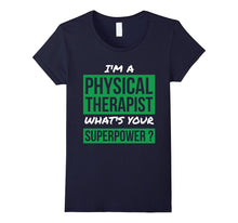 I'm a Physical Therapist What's Your Superpower PT T-Shirt