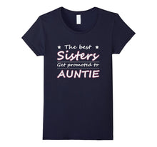 The Best Sisters Get Promoted to Auntie T-Shirt