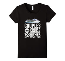 Couples That Cruise Together Mom Dad Vacation Funny T-Shirt