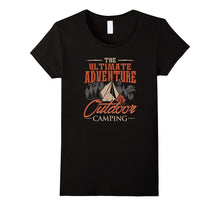 Campers Ultimate Adventure Outdoor Camping T-Shirt