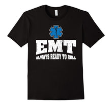 EMT Always Ready to Roll Emergency Medical Technician