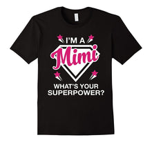 I'm a Mimi What's Your Superpower? Grandma Shirt