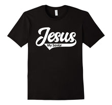 Jesus My Savior Faith Based Christian Quote T-Shirts