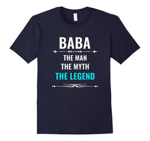 Baba the Man the Myth the Legend T Shirt