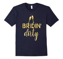 Bride Shirt Funny Bridin Dirty Bachelorette Wedding Gold