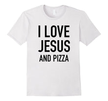 I Love Jesus and Pizza - Funny Christian Faith T-Shirt