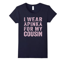 I Wear Pink for My Cousin Shirt