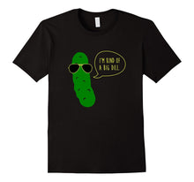 I'm Kind of a Big Dill T Shirt, Funny Pickle With Sunglasses