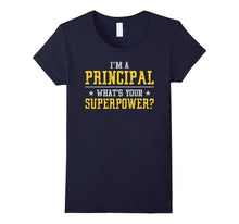 I'm a PRINCIPAL What's Your Superpower T-Shirt