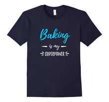 Baking Is My Superpower T-Shirt Funny Baker Gift Shirt
