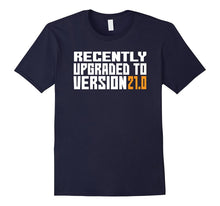 Recently Upgraded to Version 21.0 Funny 21st Birthday Shirt