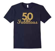 Fifty and Fabulous 50th Birthday Shirt for Women - Gold Text