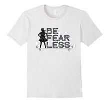 Be Fearless T-Shirt Fearless Girl Gender Equality Tee