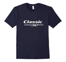 Classic 1967 Vintage 50th Birthday Women & Men T-Shirts