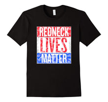 Redneck Lives Matter, Flag Colors Shirt