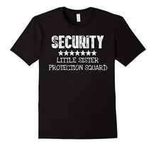 Big Brother Gift Ideas Little Sister Protection Squad Shirt