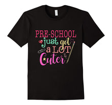 Pre-School Just Got a Lot Cuter Back to School T-Shirt