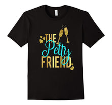 Petty Friend Shirt Matching Birthday Wedding Divorce Baby