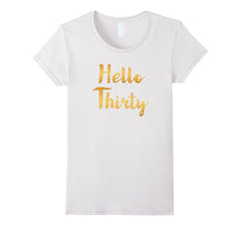 Hello Thirty 30 Years Old 30th Birthday Gift Ideas For