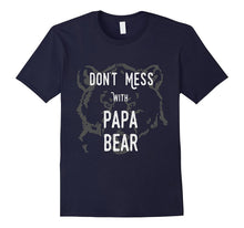 Don't Mess With Papa Bear Father's Day T Shirt for Dad