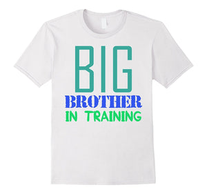 "Big Brother in Training" T-Shirt for Great Bros Tshirt Gift