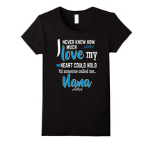 Never Knew How Much Love Someone Called Me Nana T-Shirt