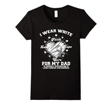 I Wear White for My Dad - Lung Cancer Awareness T-Shirt