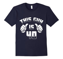 Mens This Guy Is 40 40th Birthday T-Shirt