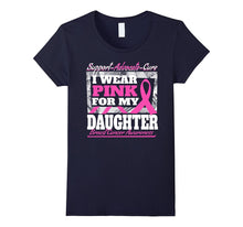 I Wear Pink for My Daughter Breast Cancer Awareness Shirt