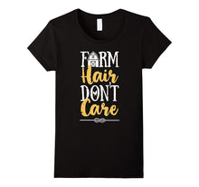 Farm Hair Don't Care T Shirt Farming Farmer Farmhouse Tee