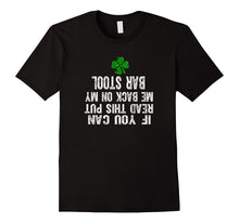 If You Can Read This Put Me Back on My Bar Stool Shirt